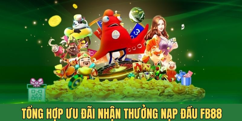 Top những sự kiện nhận thưởng nạp lần đầu siêu nổi bật